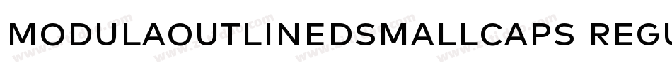 ModulaOutlinedSmallCaps Regular字体转换